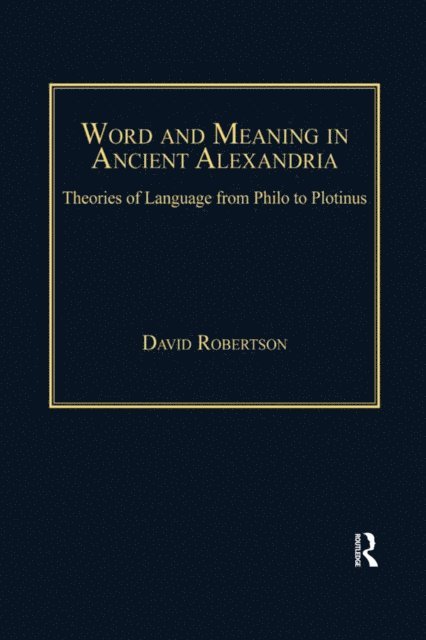 David Robertson - Word and Meaning in Ancient Alexandria, E-bok