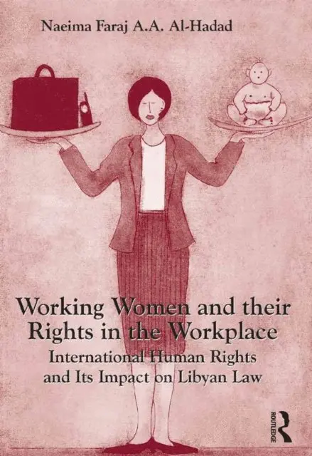 Naeima Faraj A.A. Al-Hadad - Working Women and their Rights in the Workplace, E-bok. Tillgänglighet: Lägg i varukorg