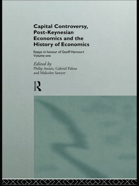 Malcolm Sawyer, Gabriel Palma, Philip Arestis - Capital Controversy, Post Keynesian Economics and the History of Economic Thought, E-bok