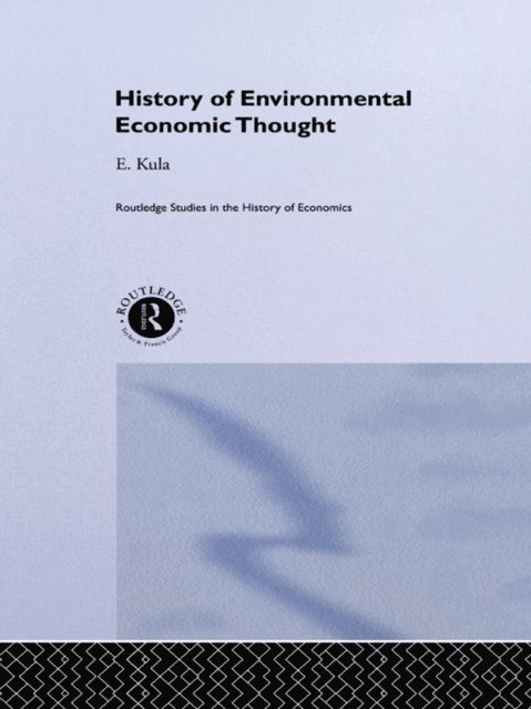 Erhun Kula - History of Environmental Economic Thought, E-bok