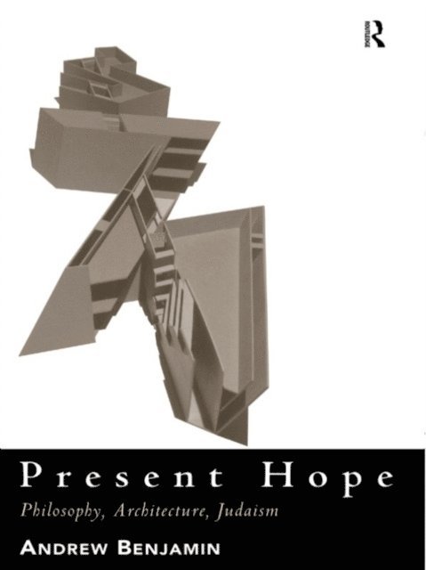 Andrew Benjamin - Present Hope, E-bok