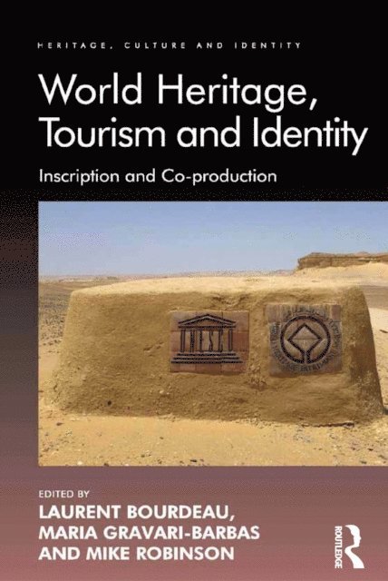 Laurent Bourdeau, Maria Gravari-Barbas, Mike Robinson - World Heritage, Tourism and Identity, E-bok