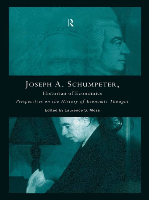 Laurence S. Moss - Joseph A. Schumpeter: Historian of Economics, E-bok