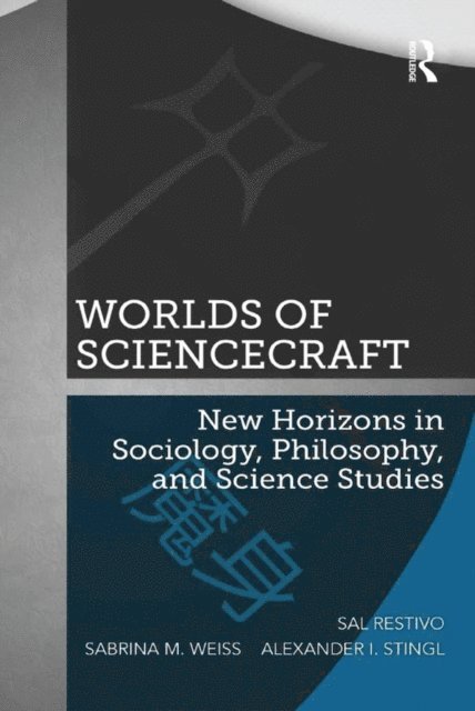 Alexander Stingl, Sabrina M. Weiss, Sal Restivo - Worlds of ScienceCraft, E-bok