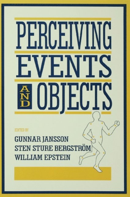 Sten Sture Bergstrom, William Epstein, Sten Sture Bergstra€m, Gunnar Jansson - Perceiving Events and Objects, E-bok