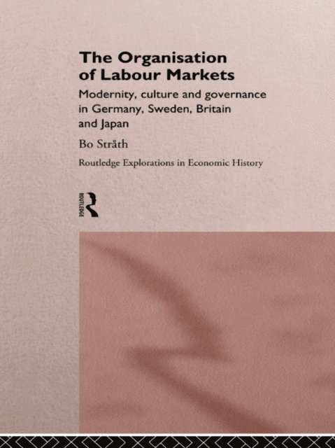 Bo Strath - Organization of Labour Markets, E-bok