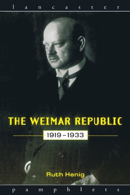 Ruth Henig - Weimar Republic 1919-1933, E-bok