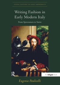 Writing Fashion in Early Modern Italy