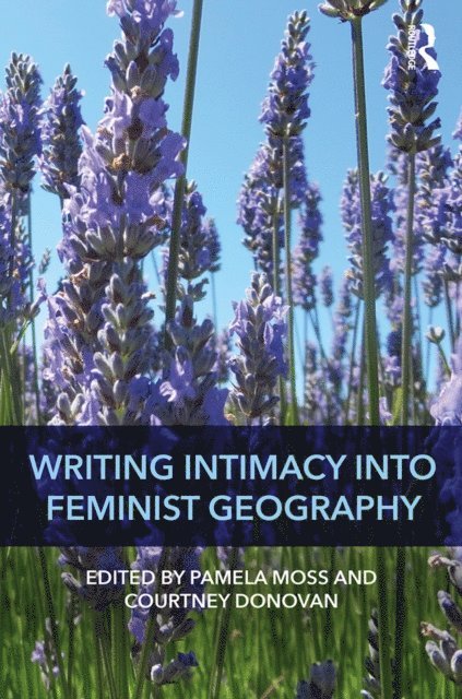 Courtney Donovan, Pamela Moss - Writing Intimacy into Feminist Geography, E-bok