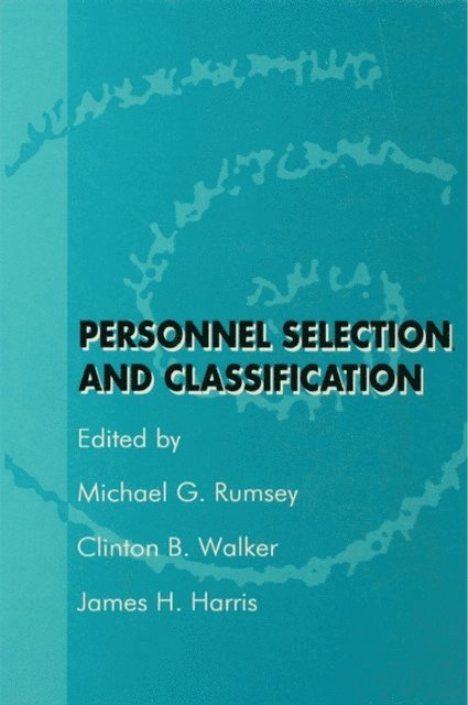 James H. Harris, Clinton B. Walker, Michael G. Rumsey - Personnel Selection and Classification, E-bok
