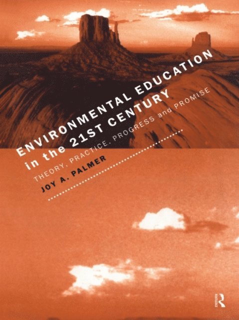 Joy Palmer - Environmental Education in the 21st Century, E-bok