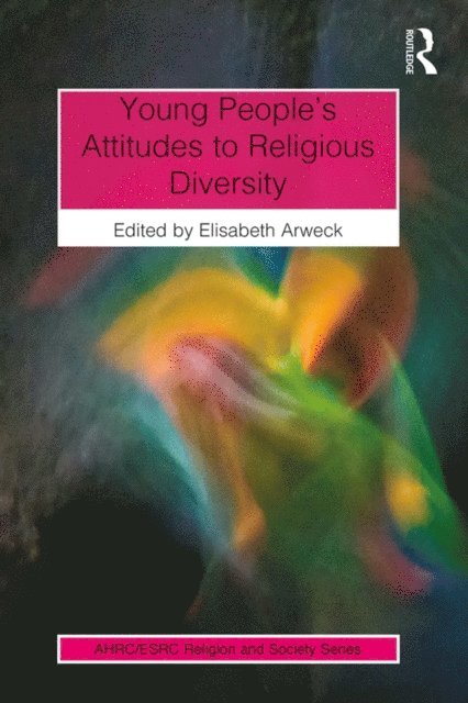 Elisabeth Arweck - Young People's Attitudes to Religious Diversity, E-bok