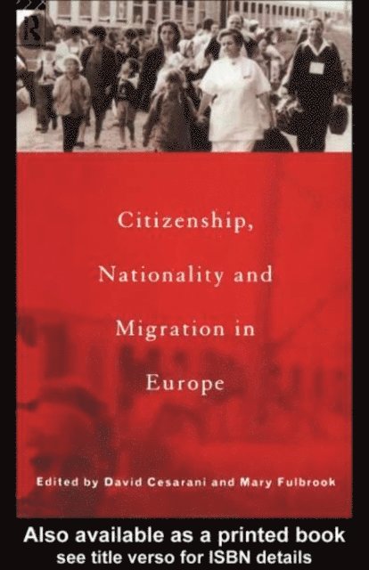 Mary Fulbrook, David Cesarani - Citizenship, Nationality and Migration in Europe, E-bok