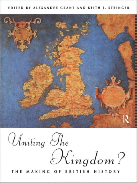 Keith Stringer, Alexander Grant - Uniting the Kingdom?, E-bok