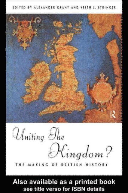 Keith Stringer, Alexander Grant - Uniting the Kingdom?, E-bok