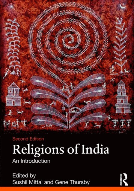 Gene Thursby, Sushil Mittal - Religions of India, E-bok