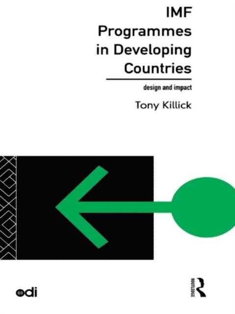 Tony Killick - IMF Programmes in Developing Countries, E-bok