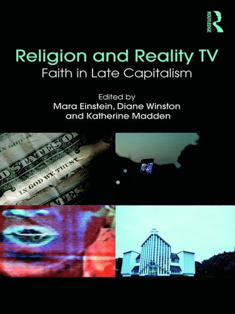 Diane Winston, Katherine Madden, Mara Einstein - Religion and Reality TV, E-bok