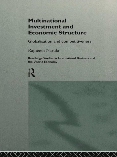 Rajneesh Narula - Multinational Investment and Economic Structure, E-bok