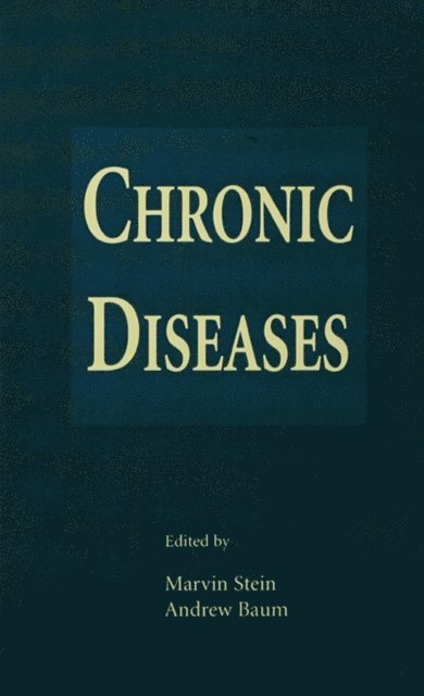 Andrew S. Baum, Andrew S. Baum,, Marvin Stein - Chronic Diseases, E-bok