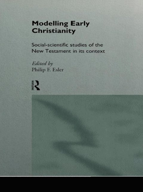 Philip Esler - Modelling Early Christianity, E-bok