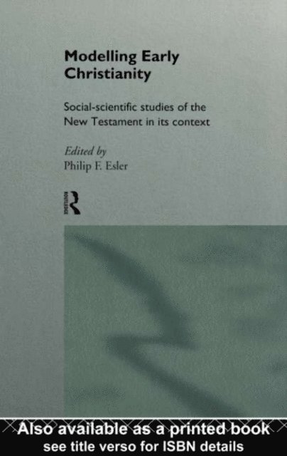 Philip Esler - Modelling Early Christianity, E-bok