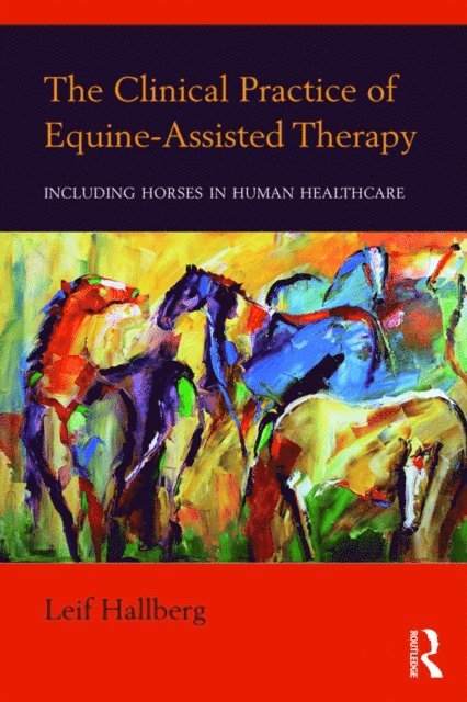 Leif Hallberg - Clinical Practice of Equine-Assisted Therapy, E-bok. Tillgänglighet: Lägg i varukorg