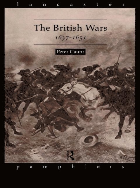 Peter Gaunt - British Wars, 1637-1651, E-bok
