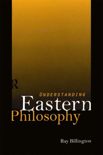 Ray Billington - Understanding Eastern Philosophy, E-bok. Tillgänglighet: Lägg i varukorg