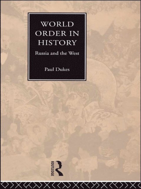 Paul Dukes - World Order in History, E-bok