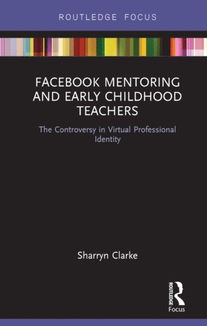 Sharryn Clarke - Facebook Mentoring and Early Childhood Teachers, E-bok