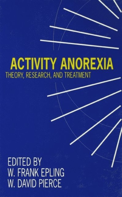 W. David Pierce, W. Frank Epling - Activity Anorexia, E-bok