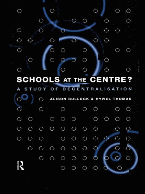 Hywel Thomas, Alison Bullock - Schools at the Centre, E-bok