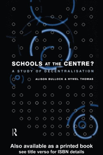 Hywel Thomas, Alison Bullock - Schools at the Centre, E-bok