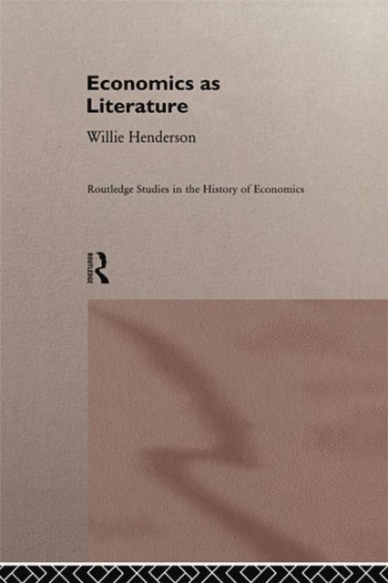 William Henderson - Economics as Literature, E-bok