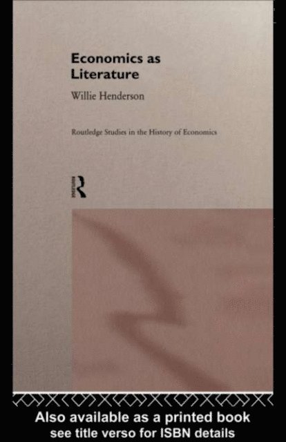 William Henderson - Economics as Literature, E-bok