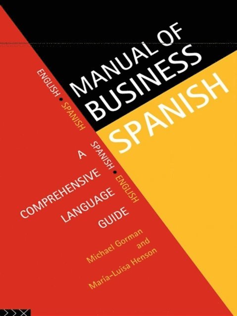 Maria-Luisa Henson, Michael Gorman - Manual of Business Spanish, E-bok