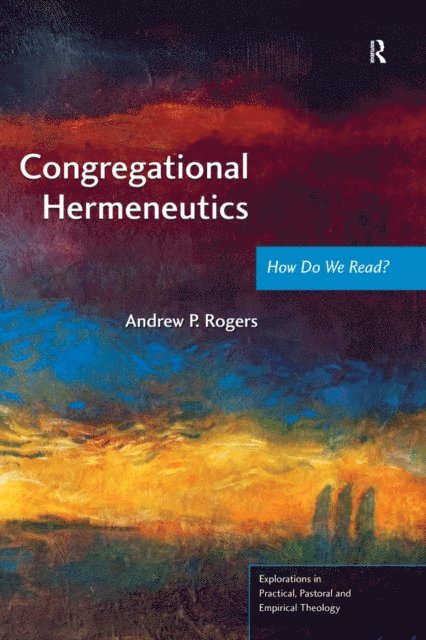 Andrew P. Rogers - Congregational Hermeneutics, E-bok