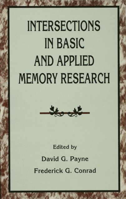 Frederick G. Conrad, David G. Payne - Intersections in Basic and Applied Memory Research, E-bok