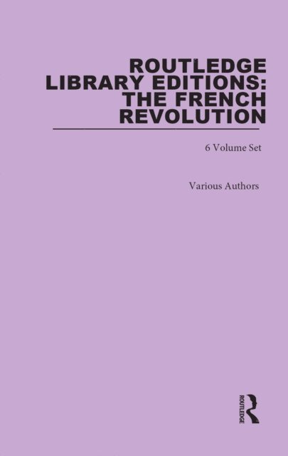 Various Authors - Routledge Library Editions: The French Revolution, E-bok