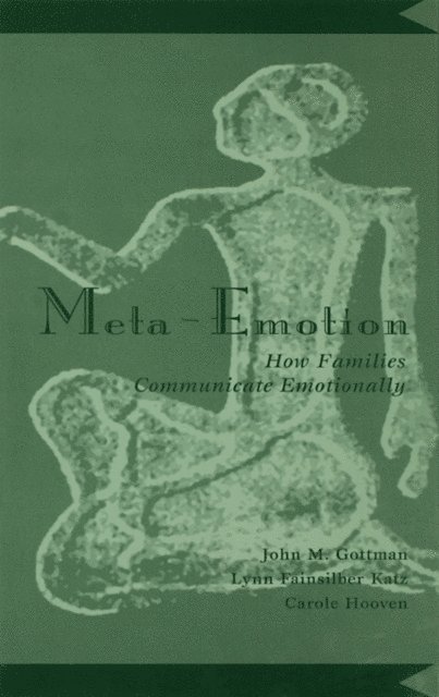 Carole Hooven, Lynn Fainsilber Katz, John Mordechai Gottman - Meta-Emotion, E-bok