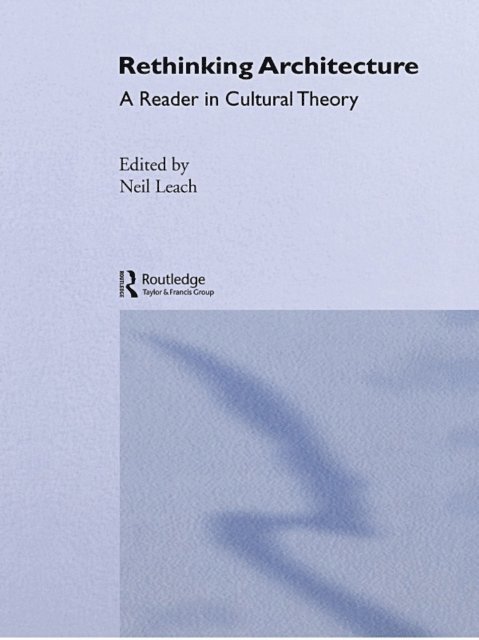 Neil Leach - Rethinking Architecture, E-bok