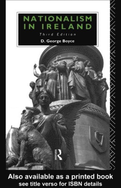 D. George Boyce - Nationalism in Ireland, E-bok