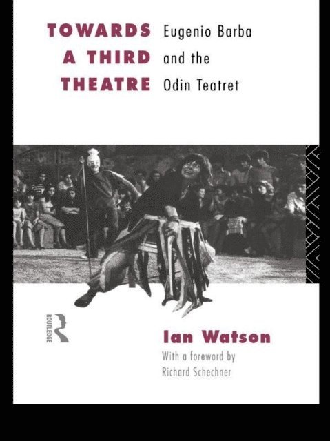 Ian Watson - Towards a Third Theatre, E-bok