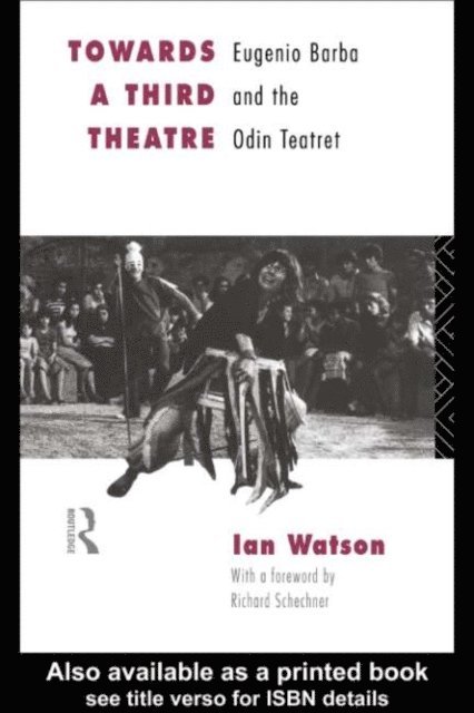Ian Watson - Towards a Third Theatre, E-bok