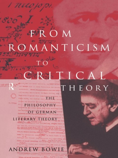 Andrew Bowie - From Romanticism to Critical Theory, E-bok
