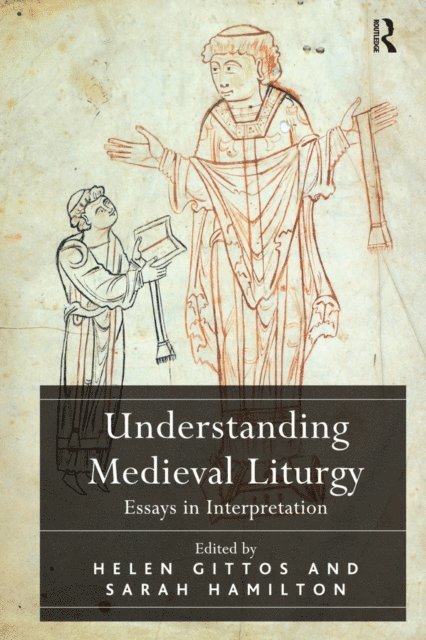 Sarah Hamilton, Helen Gittos - Understanding Medieval Liturgy, E-bok