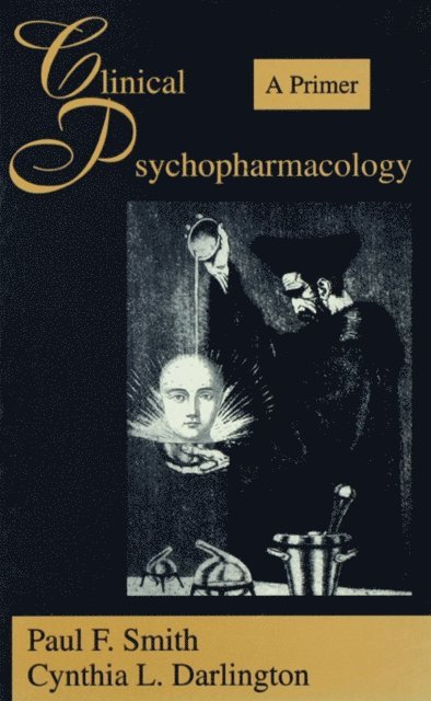 Paul Smith, Cynthia Darlington, Cynthia L. Darlington, Paul F. Smith - Clinical Psychopharmacology, E-bok