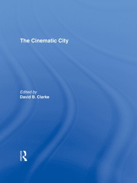 David Clarke - Cinematic City, E-bok