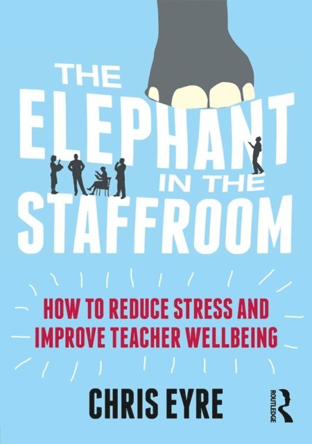 Chris Eyre - Elephant in the Staffroom, E-bok